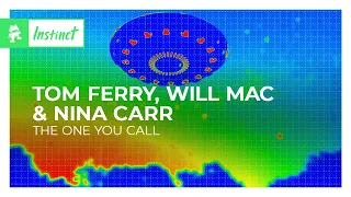 Tom Ferry, WILL MAC & Nina Carr - The One You Call [Monstercat Release]