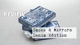 [Review]Smoke & Mirrors Denim Edition Playing Cards // Original // Dan and Dave // Smoke & Mirrors