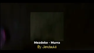 Mezdeke - Murra - Speed up |by Jendaukii🦍 #fyp #keşfet #Mezdeke #Murra