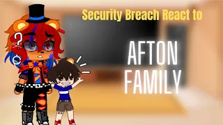 Security Breach React to Afton Family// GCRV // GlamMike AU //
