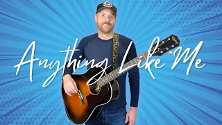 "Anything Like Me" by Todd Bailey