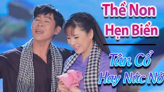 Tân Cổ Thề Non Hẹn Biển NS Mỹ Tiên ft NS Hoàng Phúc | LK Tân Cổ Hơi Dài Nghe Quên Cả Trời Đất