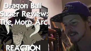 Moro Arc Review - Dragon Ball Super (Super's Best Arc) REACTION