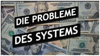 Die Probleme unseres Systems