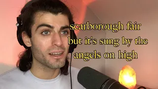 scarborough fair but it's sung by angels on high