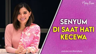 SENYUM DI SAAT HATI KECEWA (Video Motivasi) | Spoken Word | Merry Riana