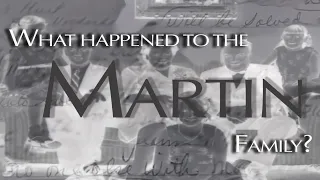 What happened to the Martin Family?