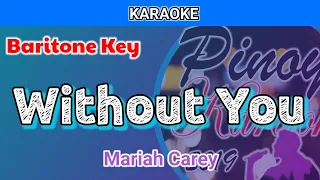 Without You by Mariah Carey (Karaoke : Baritone Key : Male Key)