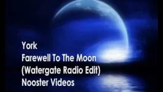 York - Farewell To The Moon ( Watergate Radio Edit ) HQ