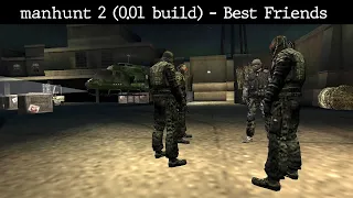 Manhunt 2 (0.01 Build) - Best Friends - Beta Playthrough