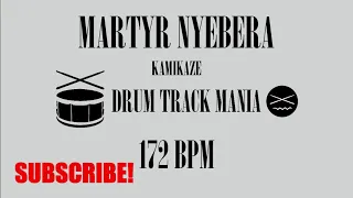 MARTYR NYEBERA by Kamikaze Drum Backing Track 172 BPM Drums Only