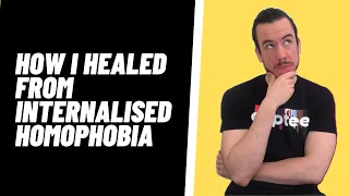 Internalised homophobia | how to heal completely (proven method)