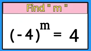 Nice Exponential Math Simplification | (-4)^m = 4 Simplification  | Olympiad Problem