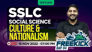 SSLC Social Science | Chapter 5 | Culture And Nationalism | Christmas Exam Special Live |XYLEM SSLC