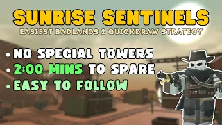 NEW EASIEST QUICKDRAW STRATEGY WITH NO SPECIAL TOWERS | Sunrise Sentinels' Player 1 POV | TDS