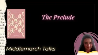 Discussing the Prelude in Middlemarch by George Eliot