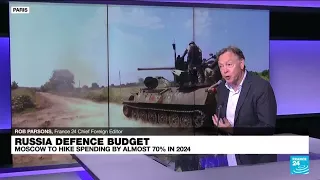 Russia to hike defence spending by almost 70 percent in 2024 • FRANCE 24 English