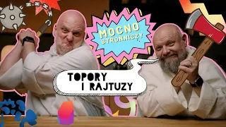 Mocno Stronniczy [65] Topory i rajtuzy