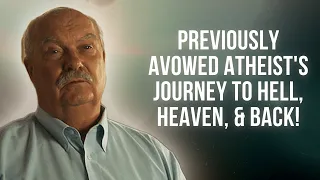 Previously Avowed Atheist Journey to Hell, Heaven, & Back! #NDE