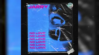 Jarry - No love (Премьера трека, 2019)