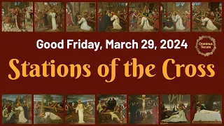 STATIONS OF THE CROSS ✝️ Good Friday, March 29, 2024