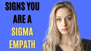 Sigma Empath: 10 Signs You Are a Sigma Empath (The Narcissist Stopper)