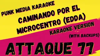 ATTAQUE 77 ✴ CAMINANDO POR EL MICROCENTRO (EDDA) (WITH BACKUPS) ✴ KARAOKE INSTRUMENTAL ✴ PMK