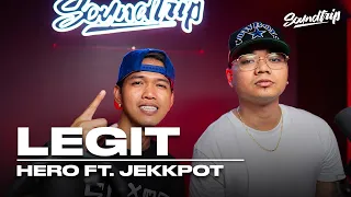 HERO FT. JEKKPOT - LEGIT  (Live Performance) | SoundTrip EPISODE 107