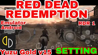 Red Dead Redemption RDR 1 testing with Yuzu Emulator android