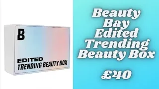 BEAUTY BAY EDITED TRENDING BEAUTY BOX WORTH £148.91 Spoiler