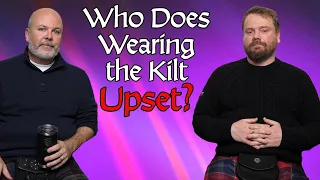 Who Does Wearing the Kilt Upset?