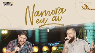 Jorge & Mateus - Namora Eu Aí (Clipe Oficial) [Álbum Tudo Em Paz]