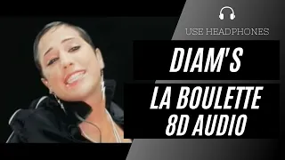 Diam's - La Boulette (8D AUDIO) 🎧 [BEST VERSION]