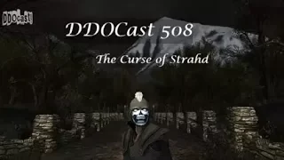 DDOCast 508 - The Curse of Strahd Strategy Guide pt 1
