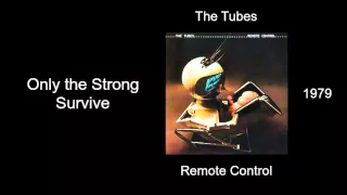 The Tubes - Only the Strong Survive - Remote Control [1979]