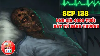 SCP 138: GÃ ĐÀN ÔNG 4000 TUỔI BẤT TỬ ĐÁNG THƯƠNG | BỊ CHÔN SỐNG