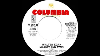 1978 Walter Egan - Magnet And Steel (mono radio promo 45)