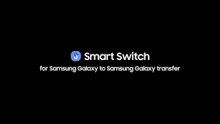 Smart Switch | How to use Smart Switch for Samsung Galaxy to Samsung Galaxy transfer | Samsung