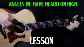 how to play "Angels We Have Heard On High" on guitar | acoustic guitar lesson tutorial Christmas