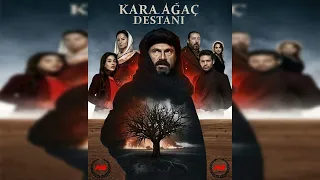 Kara Ağaç Destanı Dizi Müziği 1 ( JENERİK )