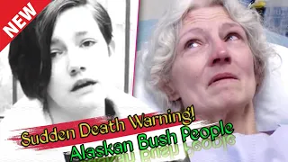 HEARTBREAKING😭💔 WORDS Of Sudden Death Warning! Recent Ami Share Very Sad News | Alaskan Bush People
