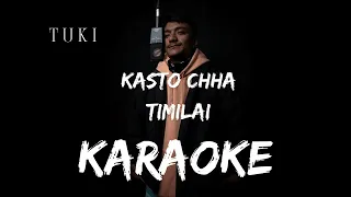 Kasto cha timilai Karaoke -TUKI