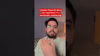 Complex financial abuse you experience in a narcissistic relationship