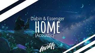 Dabin – Home (Acoustic) (ft. Essenger)