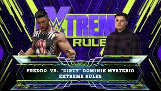 FREDDO VS 'DIRTY' DOM MYSTERIO EXTREME RULES MATCH!!