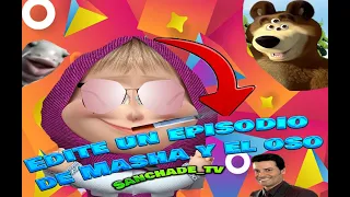 Edite un Episodio de Masha y el Oso .___.XD