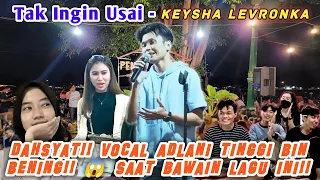 W😱W‼️SUP3R DAHSYAT😱 VOCAL ADLANI SAAT BAWAIN LAGU "Tak Ingin Usai" PENONTON AUTO HISTERIS DENGarnya🤔