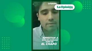 Hijo de El Chapo, Ovidio Guzmán, es arrestado por las autoridades mexicanas #Shorts | La Opinión