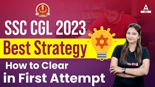 How to Crack SSC CGL in First Attempt | SSC CGL 2023 Strategy