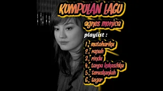 kumpulan LAGU GALAU SEDIH AGNES MONICA